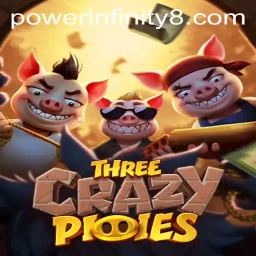 Discover the Exciting World of ThreeCrazyPiggies and the Power Infinity