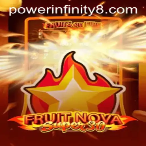 Exploring FruitrNovaSupe30: A Journey into the World of Infinite Power