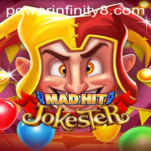 MadHitJokester: The Ultimate Gaming Experience with POWER INFINITY
