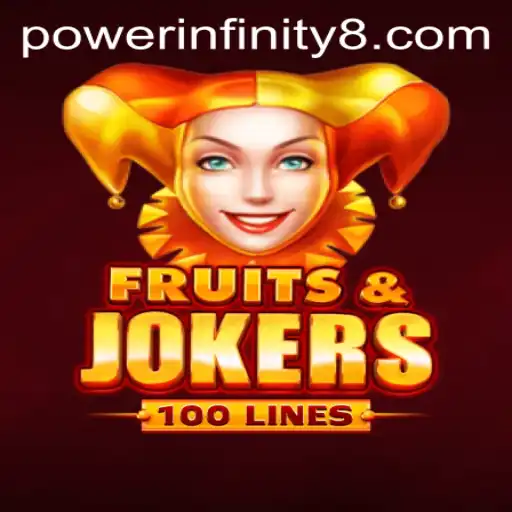 Exploring the Thrill of FruitsAndJokers100: The New Power Infinity Game