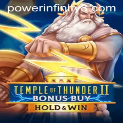 Temple of Thunder II Bonus Buy and the POWER INFINITY Feature
